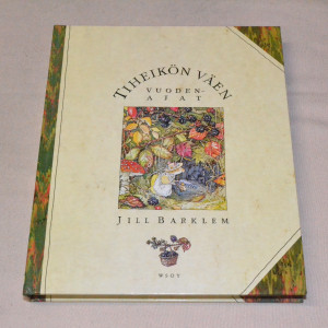 Jill Barklem Tiheikön väen vuodenajat